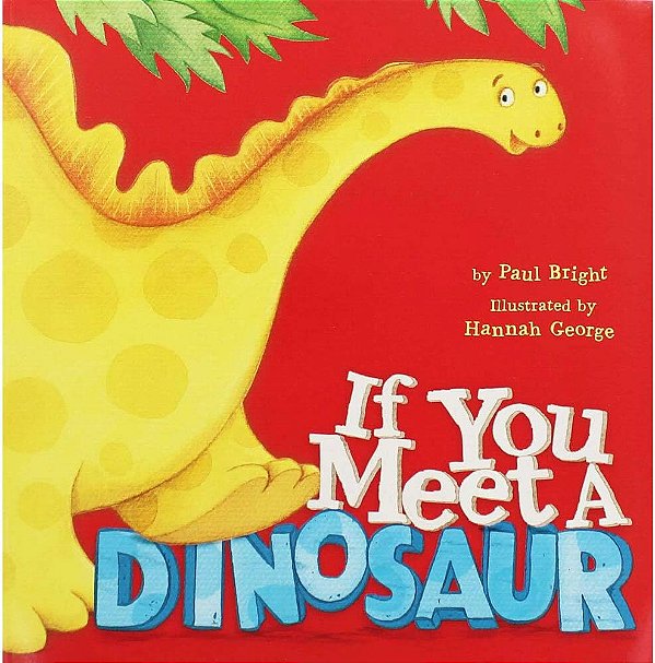 If You Meet A Dinosaur