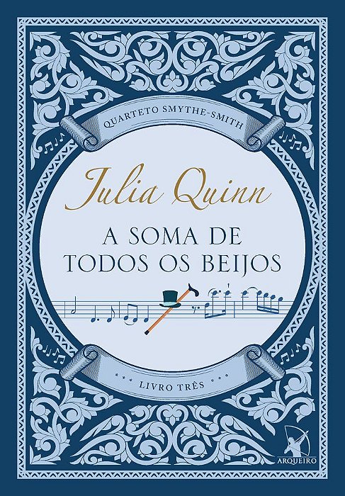 A Soma De Todos Os Beijos (Quarteto Smythe-Smith - Livro 3)