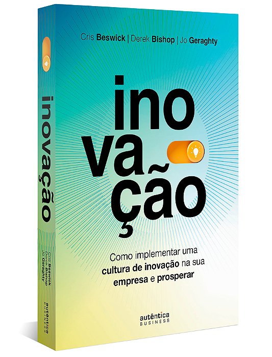 Inovação: Como Implementar Uma Cultura De Inovação Na Sua Empresa E Prosperar..-
