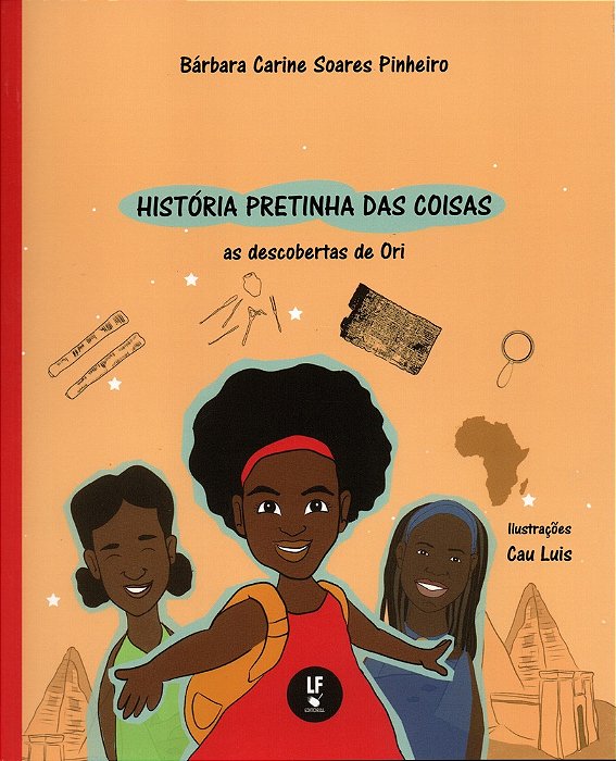 História Pretinha Das Coisas: As Descobertas De Ori..-