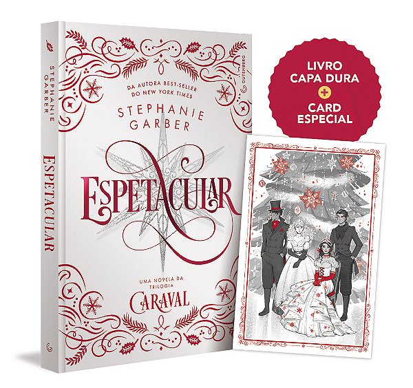 Espetacular: Uma Novela Da Trilogia Caraval (Capa Dura): (Edição Especial De Colecionador)