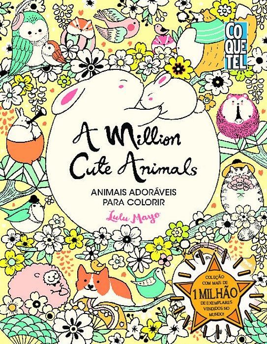 A Million Cute Animals: Animais Adoráveis Para Colorir