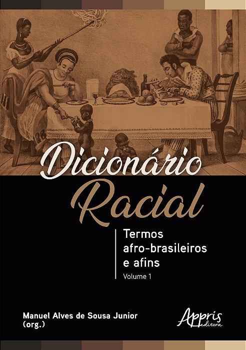 Dicionário Racial Termos Afro-Brasileiros E Afins (Volume 1)..-