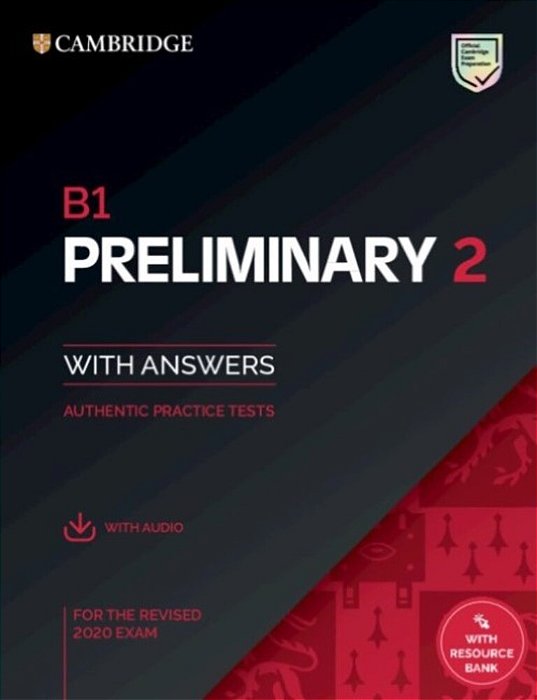 B1 Preliminary 2 For The Revised 2020 Exam - Student's Book With Answers And Audio & Resource Bank