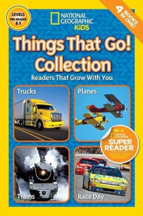 Things That Go! Collection (National Geographic Kids Readers, Levels Pre-Reader & 1): Readers That Grow With You-..