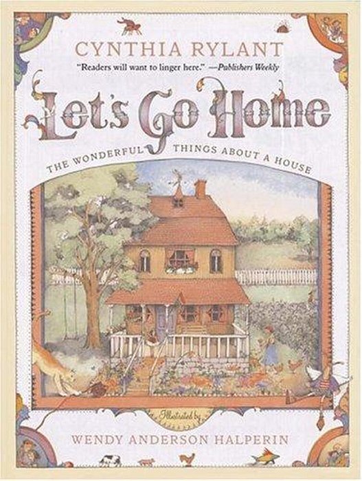 Let's Go Home: The Wonderful Things About A House-..