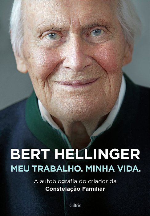 Bert Hellinger Meu Trabalho, Minha Vida..-