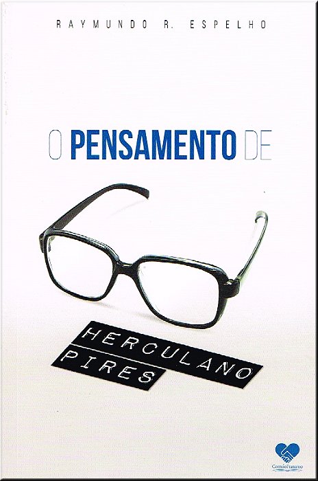 O Pensamento De Herculano Pires..-