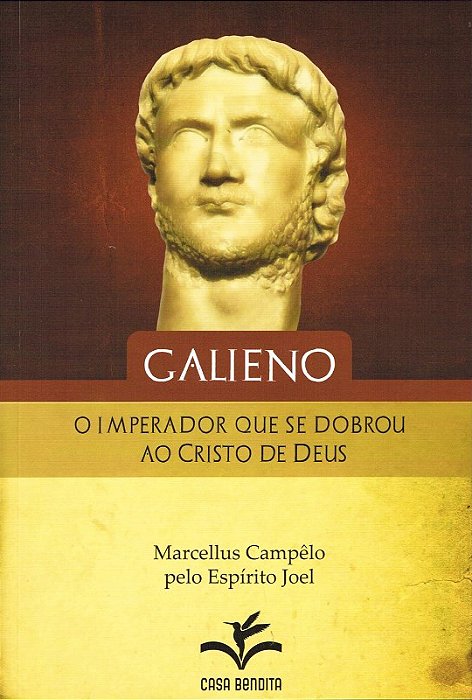 Galieno, O Imperador Que Se Dobrou Ao Cristo De Deus..-