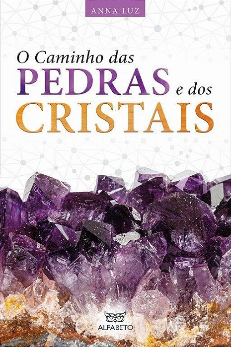 O Caminho Das Pedras E Dos Cristais..-