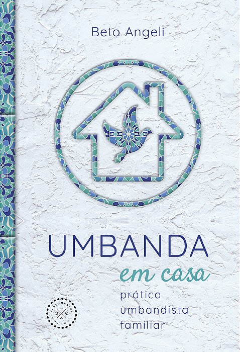 Umbanda Em Casa Prática Umbandista Familiar..-