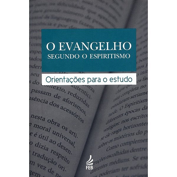 Evangelho Segundo O Espiritismo Orientações Para O Estudo..-