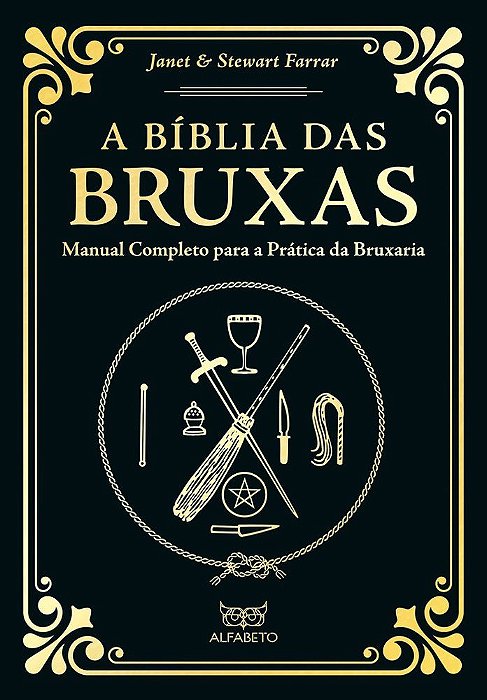 A Bíblia Das Bruxas - Edição Especial Manual Completo Para A Prática Da Bruxaria..-