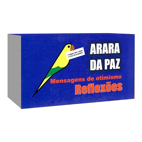 Arara Da Paz - Mensagens De Otimismo - Reflexões..-