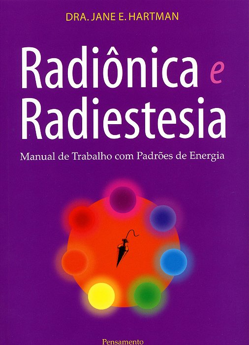 Radiônica E Radiestesia Manual De Trabalho Com Padrões De Energia..-