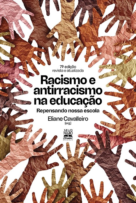 Racismo E Antirracismo Na Educação Repensando Nossa Escola..-