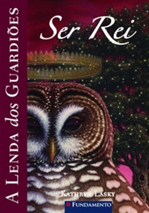 Ser Rei - A Lenda Dos Guardiões - Volume 11