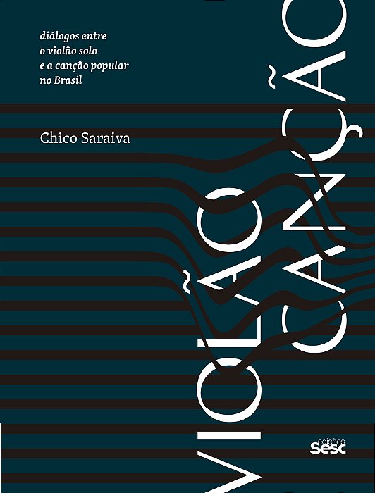 Violão Canção Diálogos Entre O Violão Solo E A Canção Popular..-