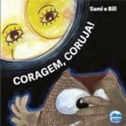 Coragem, Coruja..-