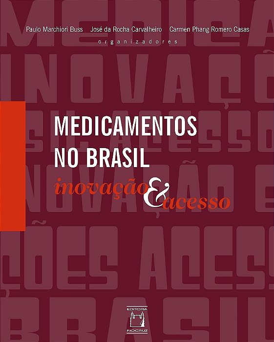 Medicamentos No Brasil Inovação E Acesso..-