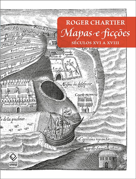 Mapas E Ficções Séculos XVI A XVIII..-