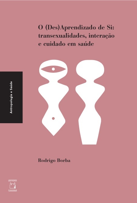 O (Des) Aprendizado De Si Transexualidades, Interação E Cuidado Em Saúde..-