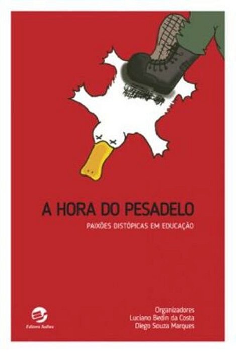 A Hora Do Pesadelo Paixões Distópicas Em Educação..-