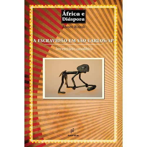 A Escravidão Em São Carlos - Sp..-