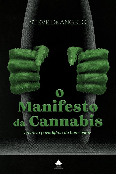 O Manifesto Da Cannabis Um Novo Paradigma De Bem-Estar..-