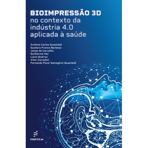 Bioimpressão 3D No Contexto Da Indústria 4.0 Aplicada À Saúde..-