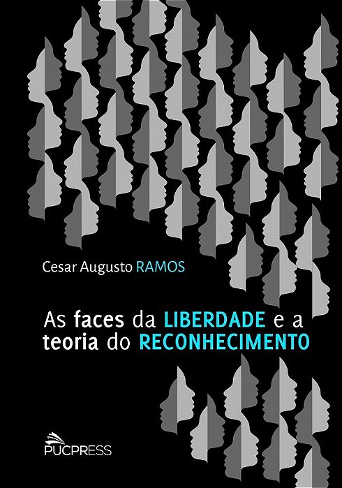 As Faces Da Liberdade E A Teoria Do Reconhecimento..-