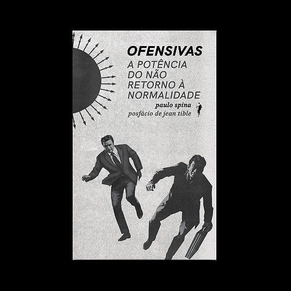 Ofensivas A Potência Do Não Retorno À Normalidade..-