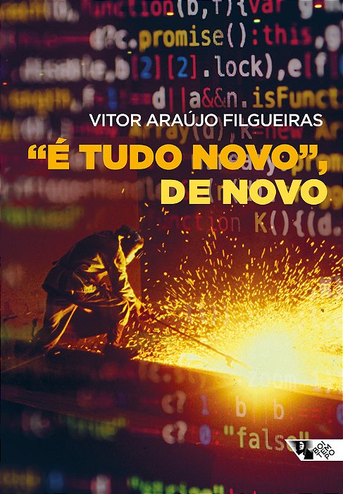 “É Tudo Novo”, De Novo As Narrativas Sobre Grandes Mudanças No Mundo Do Trabalho Como Ferramenta Do Capital..-