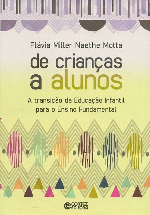 De Crianças A Alunos - A Transição Da Educação..-