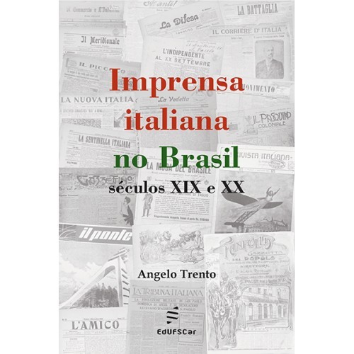 Imprensa Italiana No Brasil - Séculos XIX E XX..-