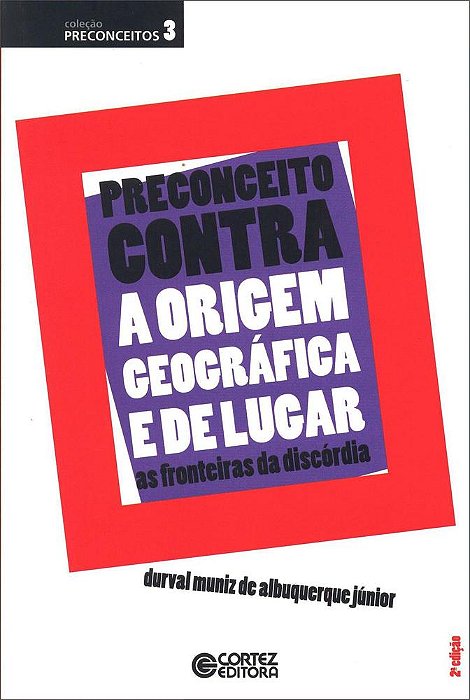 Preconceito Contra A Origem Geográfica E De Lugar - As Fronteiras Da Discórdia..-