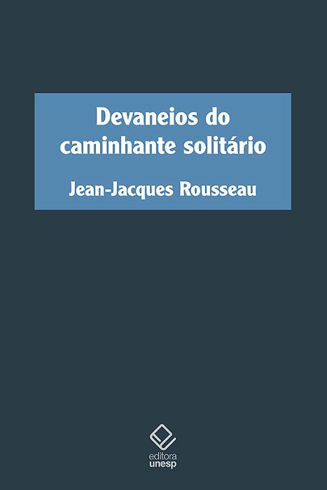 Devaneios Do Caminhante Solitário..-
