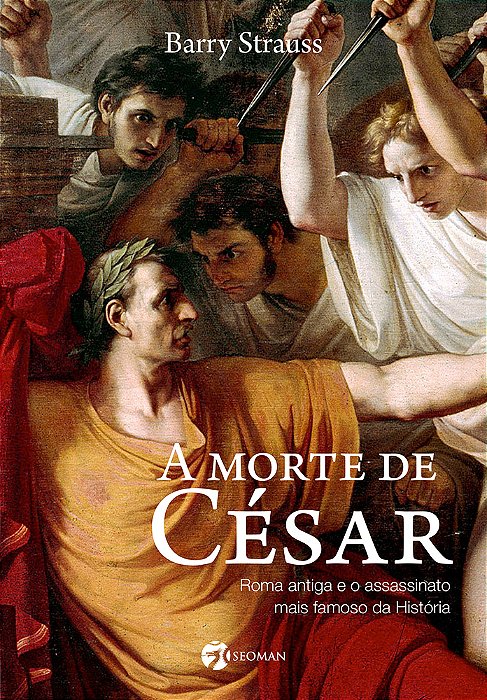 A Morte De César Roma Antiga E O Assassinato Mais Famoso Da História..-