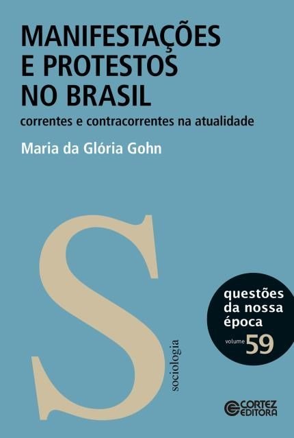 Manifestações E Protestos No Brasil - Correntes E Contracorrentes Na Atualidade..-