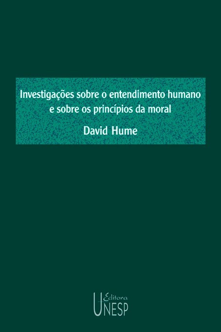 Investigações Sobre O Entendimento Humano E Sobre Os Princípios Da Moral..-