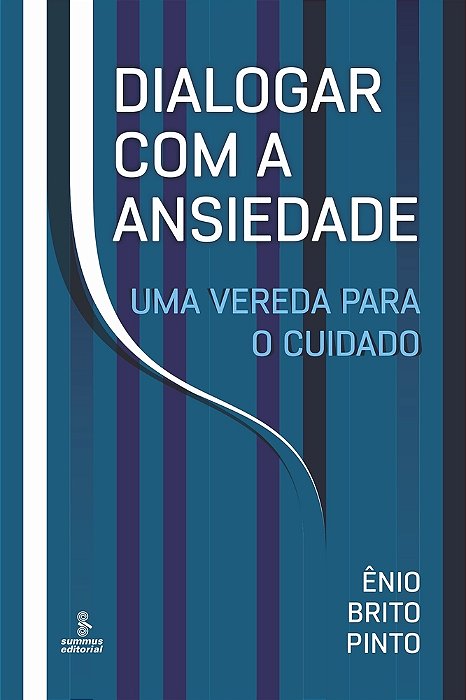 Dialogar Com A Ansiedade Uma Vereda Para O Cuidado..-