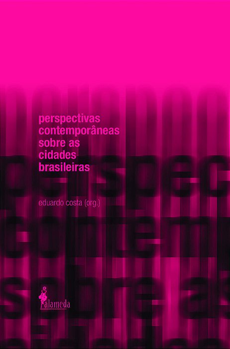 Perspectivas Contemporâneas Sobre As Cidades Brasileiras..-