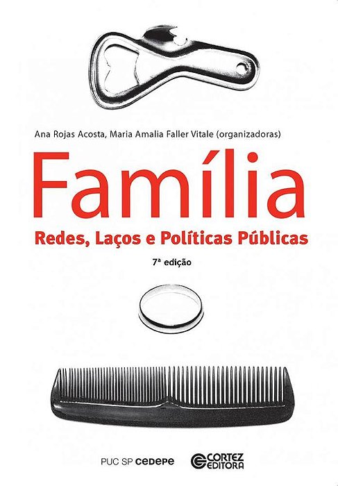 Família - Redes, Laços E Políticas Públicas..-