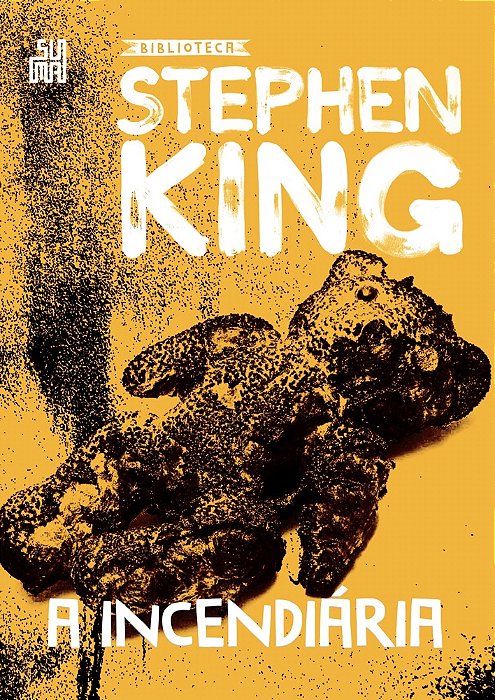 A Incendiária - Coleção Biblioteca Stephen King..-