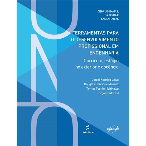 Ferramentas Para O Desenvolvimento Profissional Em Engenharia - Currículo, Estágio No Exterior E Docência..-