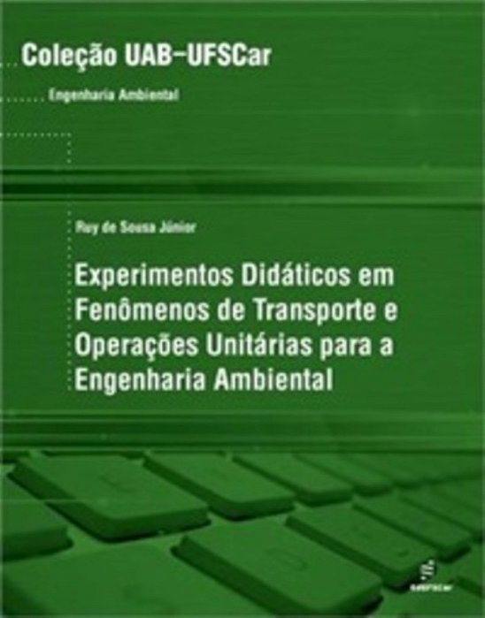 Experimentos Didáticos Em Fenômenos De Transporte E Operações Unitárias Para A Engenharia Ambiental..-
