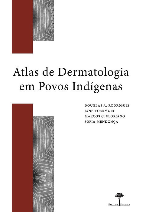 Atlas De Dermatologia Em Povos Indígenas..-