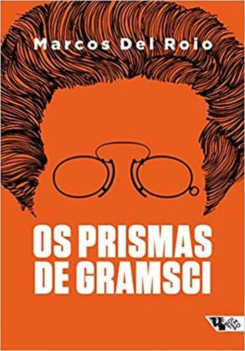 Os Prismas De Gramsci: A Fórmula Política Da Frente Única (1919-1926)..-