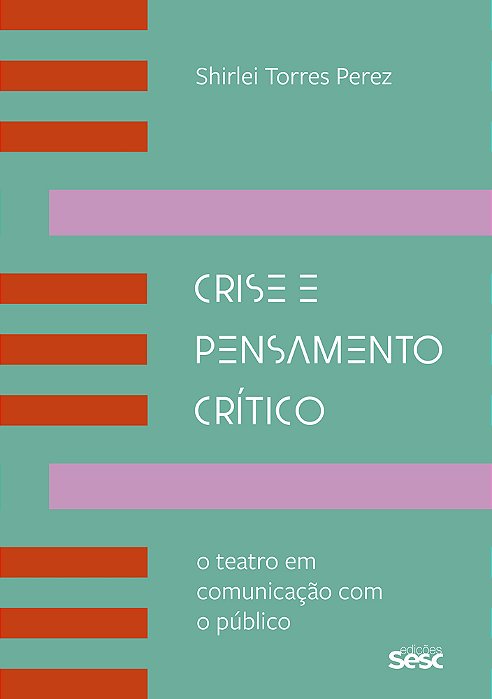 Crise E Pensamento Crítico O Teatro Em Comunicação Com O Público..-