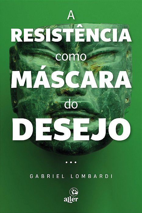 A Resistência Como Máscara Do Desejo..-